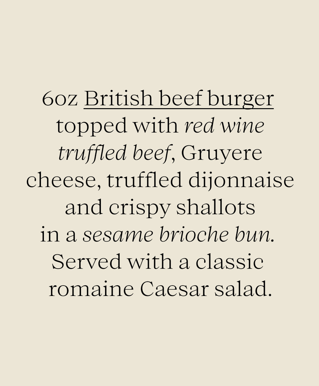The Truffle Hero Burger with Homemade Caesar Salad