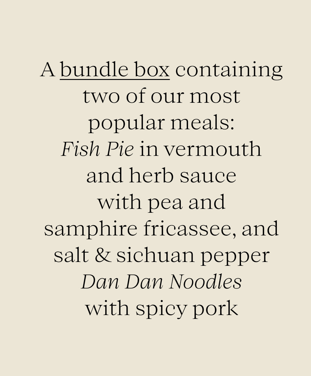 2 Meal Bundle Box - Fish Pie and Dan Dan Noodles